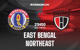 Nhận định East Bengal vs Northeast 21h00 ngày 8/2 (VĐQG Ấn Độ 2022/23)