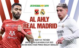 Nhận định Al Ahly vs Real Madrid (2h00 ngày 9/2): Đẳng cấp chênh lệch