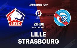 Nhận định -  Lille vs Strasbourg 21h00 ngày 12/2 (Ligue 1 2022/23)