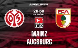 Nhận định -  Mainz vs Augsburg 21h30 ngày 11/2 (Bundesliga 2022/23)