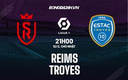 Nhận định -  Reims vs Troyes 21h00 ngày 12/2 (Ligue 1 2022/23)