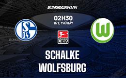 Nhận định -  Schalke vs Wolfsburg 2h30 ngày 11/2 (Bundesliga 2022/23)