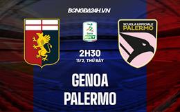 Nhận định bóng đá Genoa vs Palermo 2h30 ngày 11/2 (Hạng 2 Itallia 2022/23)