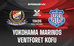 Nhận định Yokohama Marinos vs Ventforet Kofu 11h35 ngày 11/2 (Siêu cúp Nhật Bản 2023)