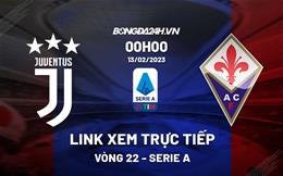 Link xem trực tiếp Juventus vs Fiorentina 0h00 ngày 13/2 (Serie A 2022/23)