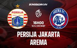 Nhận định Persija Jakarta vs Arema 16h00 ngày 12/2 (VĐQG Indonesia 2022/23)