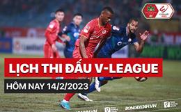 Lịch thi đấu V-League hôm nay 14/2/2023 mấy giờ? Xem ở đâu?