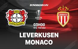 Nhận định Leverkusen vs Monaco (03h00 ngày 17/2): Bắt nạt tay mơ Xabi Alonso