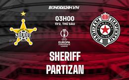 Nhận định -  Sheriff vs Partizan 3h00 ngày 17/2 (Europa Conference League 2022/23)