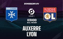 Nhận định -  Auxerre vs Lyon 3h00 ngày 18/2 (Ligue 1 2022/23)