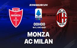 Nhận định bóng đá Monza vs AC Milan 0h00 ngày 19/2 (Serie A 2022/23)