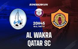 Nhận định - dự đoán Al Wakra vs Qatar SC 20h45 ngày 15/2 (VĐQG Qatar 2022/23)