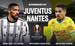 Nhận định Juventus vs Nantes (03h00 ngày 17/2): Đối thủ mang về ký ức đẹp