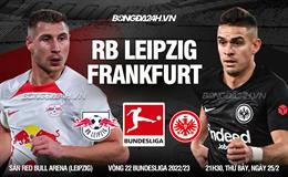 Nhận định bóng đá Leipzig vs Frankfurt 21h30 ngày 25/2 (Bundesliga 2022/23)