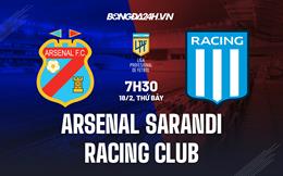 Nhận định Arsenal Sarandi vs Racing Club 7h30 ngày 18/2 (VĐQG Argentina 2023)