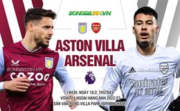 Nhận định Aston Villa vs Arsenal (19h30 ngày 18/2): Pháo thủ tiếp tục mất điểm?