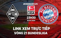 Link xem trực tiếp Gladbach vs Bayern 21h30 ngày 18/2 (Bundesliga 2022/23)