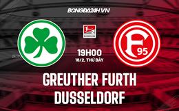 Nhận định Greuther Furth vs Dusseldorf 19h00 ngày 18/2 (Hạng 2 Đức 2022/23)