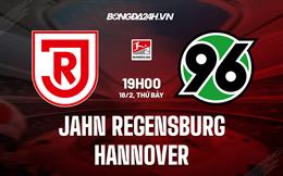 Nhận định Jahn Regensburg vs Hannover 19h00 ngày 18/2 (Hạng 2 Đức 2022/23)