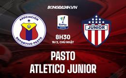 Nhận định - dự đoán Pasto vs Atletico Junior 8h30 ngày 19/2 (VĐQG Colombia 2023)