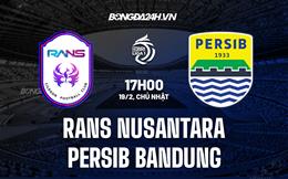 Nhận định RANS Nusantara vs Persib Bandung 15h00 ngày 19/2 (VĐQG Indonesia 2022/23)