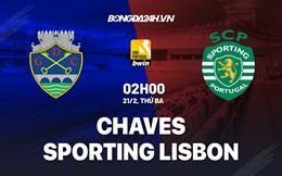 Nhận định Chaves vs Sporting Lisbon 2h00 ngày 21/2 (VĐQG Bồ Đào Nha 2022/23)