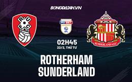 Nhận định -  Rotherham vs Sunderland 2h45 ngày 22/2 (Hạng Nhất Anh 2022/23)