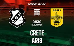 Nhận định bóng đá Crete vs Aris 0h30 ngày 21/2 (VĐQG Hy Lạp 2022/23)