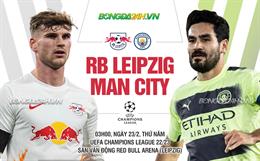 Nhận định Leipzig vs Man City (03h00 ngày 23/2): Rửa hận được không?