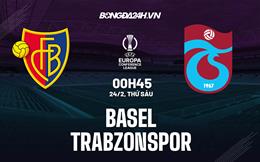 Nhận định Basel vs Trabzonspor 0h45 ngày 24/2 (Europa Conference League 2022/23)