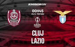 Nhận định -  Cluj vs Lazio 0h45 ngày 24/2 (Europa Conference League 2022/23)