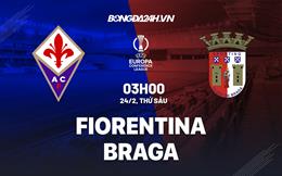 Nhận định -  Fiorentina vs Braga 3h00 ngày 24/2 (Europa Conference League 2022/23)