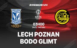 Nhận định Lech Poznan vs Bodo Glimt 3h00 ngày 24/2 (Europa Conference League 2022/23)