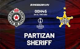 Nhận định -  Partizan vs Sheriff 0h45 ngày 24/2 (Europa Conference League 2022/23)