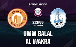 Nhận định -  Umm Salal vs Al Wakra 22h55 ngày 21/2 (VĐQG Qatar 2022/23)