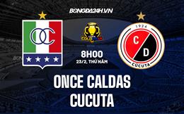 Nhận định Once Caldas vs Cucuta 8h00 ngày 23/2 (Cúp QG Colombia 2023)