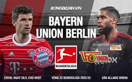 Nhận định Bayern vs Union Berlin (23h30 ngày 26/2): “Hùm xám” tăng tốc