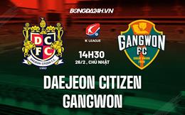 Nhận định Daejeon Citizen vs Gangwon 14h30 ngày 26/2 (VĐQG Hàn Quốc 2023)