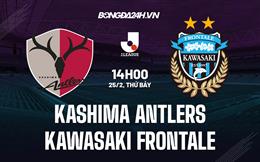 Nhận định Kashima Antlers vs Kawasaki Frontale 14h00 ngày 25/2 (VĐQG Nhật Bản 2023)