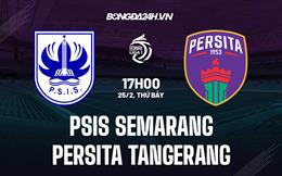 Nhận định PSIS Semarang vs Persita Tangerang 15h00 ngày 25/2 (VĐQG Indonesia 2023)