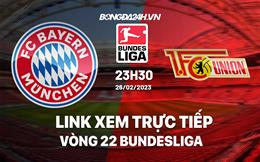 Link xem trực tiếp Bayern vs Union Berlin 23h30 ngày 26/2 (Bundesliga 2022/23)