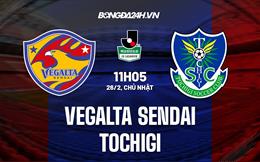 Nhận định Vegalta Sendai vs Tochigi 11h05 ngày 26/2 (Hạng 2 Nhật Bản 2023)