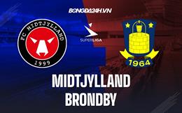 Nhận định - soi kèo Midtjylland vs Brondby 1h00 ngày 28/2 (VĐQG Đan Mạch 2022/23)