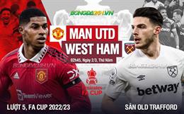 Nhận định MU vs West Ham (02h45 ngày 2/3): Vé vào tứ kết cho Quỷ đỏ