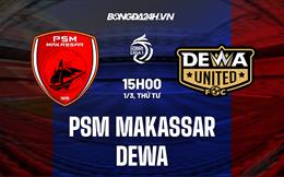 Nhận định -  PSM Makassar vs Dewa 15h00 ngày 1/3 (VĐQG Indonesia 2022/23)