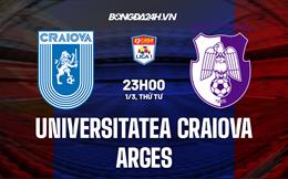 Nhận định bóng đá Craiova vs Arges 23h00 ngày 1/3 (VĐQG Romania 2022/23)