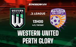 Nhận định Western United vs Perth Glory 13h00 ngày 4/3 (VĐQG Australia 2022/23)