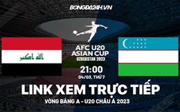 Trực tiếp bóng đá U20 Iraq vs U20 Uzbekistan hôm nay 4/3 (U20 châu Á 2023)