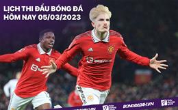 Lịch thi đấu bóng đá hôm nay 5/3/2023: Liverpool vs MU