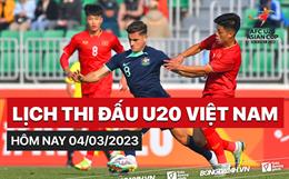 Lịch thi đấu U20 Việt Nam hôm nay 4/3/2023 đá mấy giờ? Chiếu kênh nào?